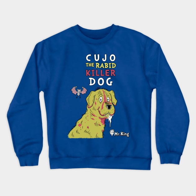 The Rabid killer dog! Crewneck Sweatshirt by Firebrander